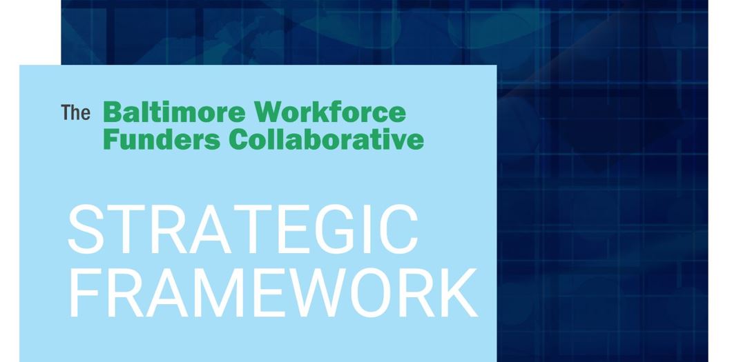 Baltimore Workforce Funders Collaborative Releases New Strategic